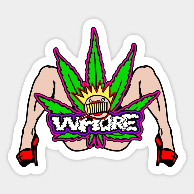 WEED WHORE! Sticker by bradc